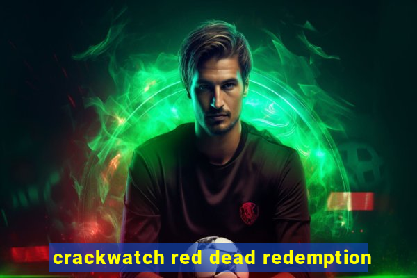 crackwatch red dead redemption